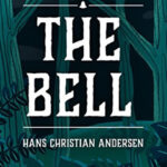 The Bell (Hans Christian Andersen)